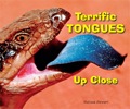 Terrific Tongues Up Close
