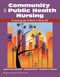 Community and Public Health Nursing: Promoting the Public’s Health