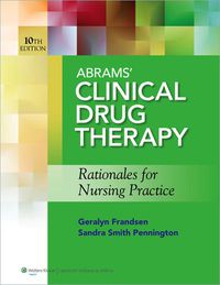 ABRAMS CLINICAL DRUG THERAPY RATIONALES FOR NURSING PRACTICE