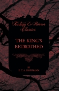 The King's Betrothed (fantasy And Horror Classics)