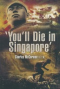 You'll Die In Singapore'