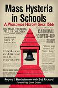Mass Hysteria In Schools: A Worldwide History Since 1566
