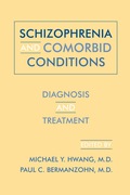 Schizophrenia And Comorbid Conditions: Diagnosis And Treatment