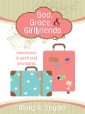God, Grace, And Girlfriends