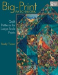 Big-print Patchwork: Quilt Patterns For Large-scale Prints