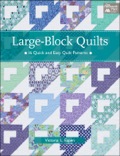 Large-block Quilts: 16 Quick And Easy Quilt Patterns