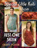 Special Little Knits From Just One Skein