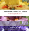 A Guide To Bearded Irises: Cultivating The Rainbow For Beginners And Enthusiasts