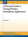 A Practical Guide To Testing Wireless Smartphone Applications