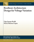 Resilient Architecture Design For Voltage Variation