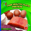Your Healthy Plate: Protein