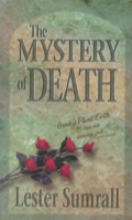 The Mystery Of Death: Goodbye Planet Earth, It's Been Nice Knowing You!