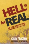 Hell Is For Real: Why Does It Matter?