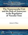 The Neurovascular Unit And The Role Of Astrocytes In The Regulation Of Vascular Tone