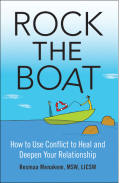 Rock The Boat: How To Use Conflict To Heal And Deepen Your Relationship
