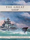 The Great Ship: How Battleships Changed The History Of War