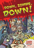 Down, Zombie, Down!: Zombie Zappers Book 4