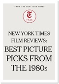 New York Times Film Reviews: Best Picture Picks From The 1980s