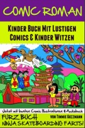 Furz Buch: Ninja Skateboard Kinderbuch: Volumen 4 - Ninja Pupse Um Die Welt (usa - Tokyo)