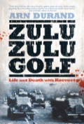 Zulu Zulu Golf: Life And Death With Koevoet