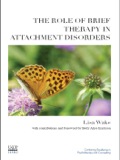The Role Of Brief Therapy In Attachment Disorders