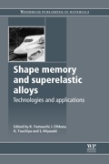 Shape Memory And Superelastic Alloys: Applications And Technologies