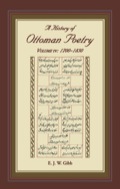 A History Of Ottoman Poetry Volume Iv: 1700-1850