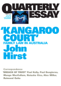 Quarterly Essay 17: ‘kangaroo Court’: Family Law In Australia