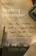 Seeking Surrender: How My Friendship With A Trappist Monk Taught Me To Trust And Embrace Life