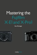 Mastering The Fujifilm X-e1 And X-pro1