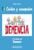 Cuidar Y Acompañar A La Persona Con Demencia