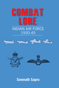 Combat Lore: Indian Air Force 19301945
