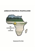 Africa's Political Wastelands: The Bastardization Of Cameroon