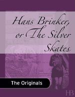 Hans Brinker, or The Silver Skates