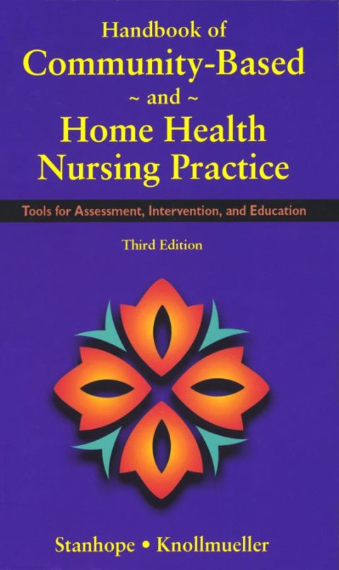 Cover image for book Handbook of Community-Based and Home Health Nursing Practice: Tools for Assessment, Intervention and Education