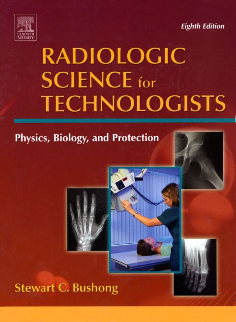 Cover image for book Radiologic Science for Technologists: Physics, Biology, and Protection