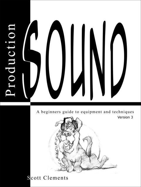 Cover image for book Production Sound: A Beginner's Guide To Equipment and Techniques