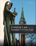 Criminal Law and the Canadian Criminal Code Criminal Law and the Canadian Criminal Code