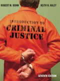 Introduction to Criminal Justice - Bohm, Robert; Haley, Keith