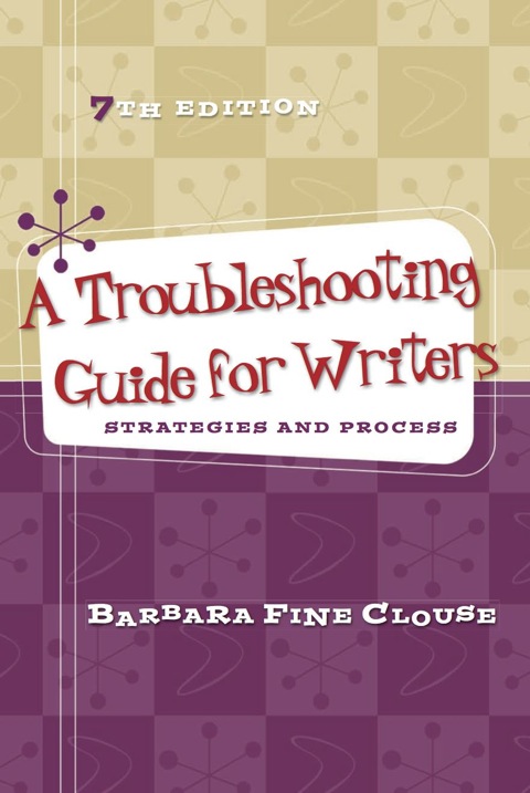 Cover image for book A Troubleshooting Guide for Writers: Strategies and Process
