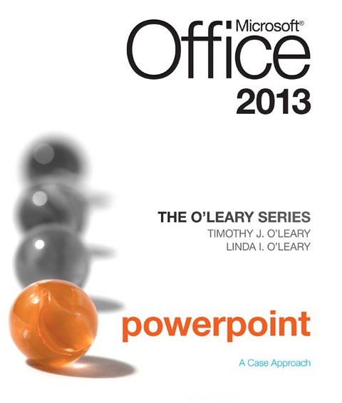 Cover image for book The O'Leary Series: Microsoft Office PowerPoint 2013
