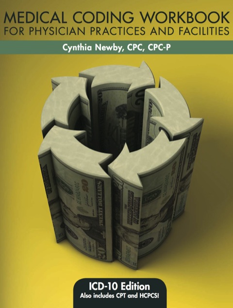 Cover image for book Medical Coding Workbook for Physician Practices and Facilities: ICD-10 EDITION