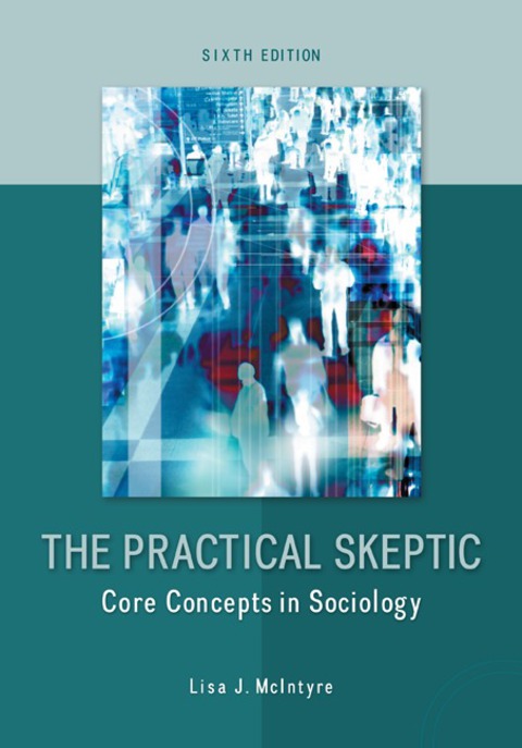 Cover image for book The Practical Skeptic: Core Concepts in Sociology