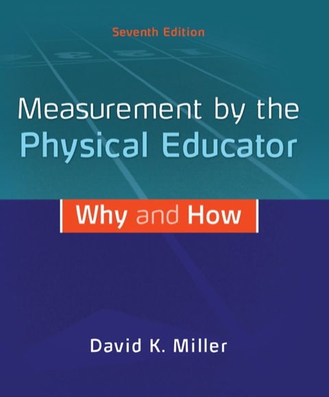 Cover image for book Measurement by the Physical Educator Why and How