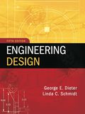 Engineering Design - Dieter, George; Schmidt, Linda