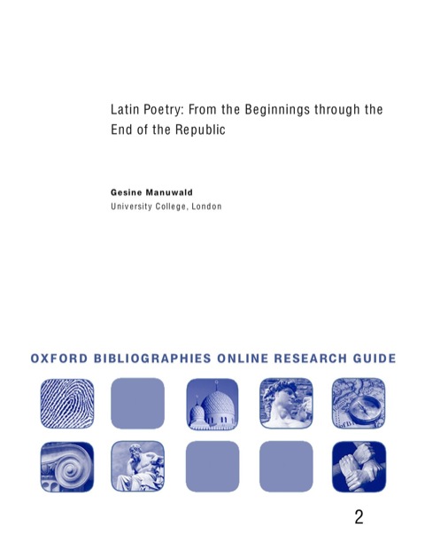 Cover image for book Latin Poetry: From the Beginnings through the End of the Republic: Oxford Bibliographies Online Research Guide