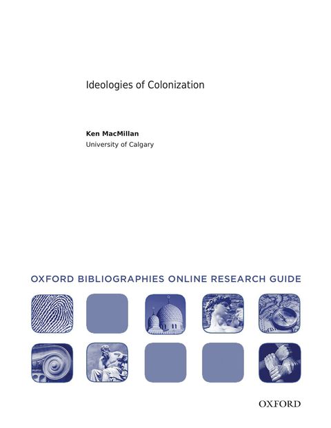 Cover image for book Ideologies of Colonization: Oxford Bibliographies Online Research Guide