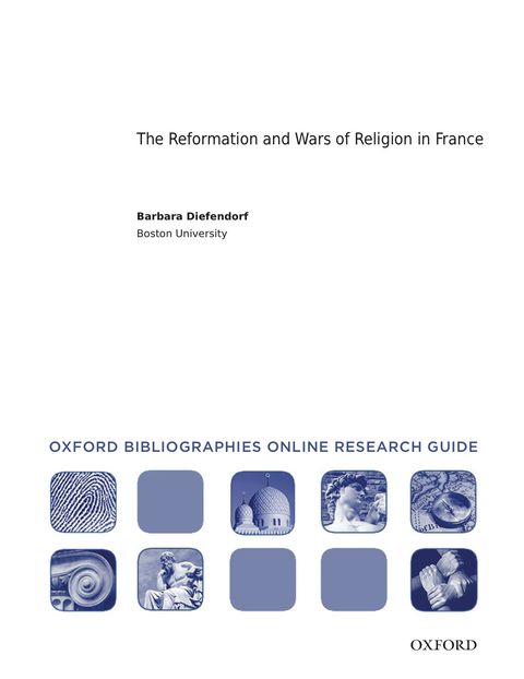 Cover image for book The Reformation and Wars of Religion in France: Oxford Bibliographies Online Research Guide