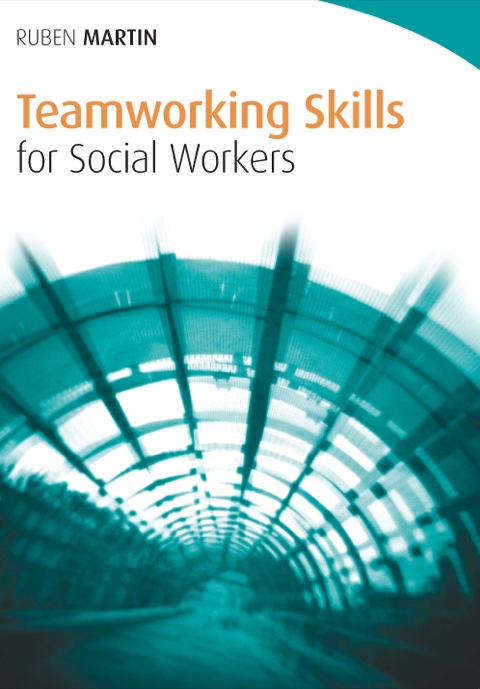 Teamworking Skills For Social Workers