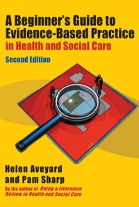 Cover image: A Beginner's Guide To Evidence-Based Practice In Health And Social Care 2nd edition 9780335246724
